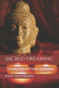Paperback Sacred Dreaming: A Practice in the Art of Dream Interpretation Book