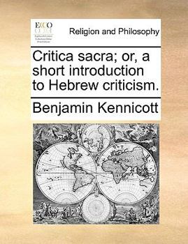 Paperback Critica Sacra; Or, a Short Introduction to Hebrew Criticism. Book