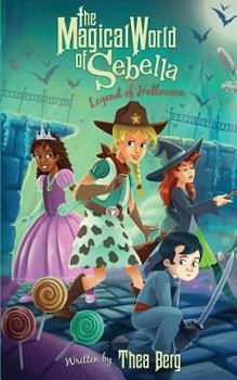Paperback The Magical World of Sebella: Legend of Halloween Book