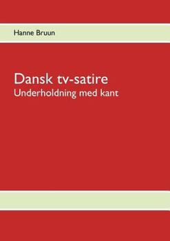 Paperback Dansk tv-satire: - Underholdning med kant [Danish] Book