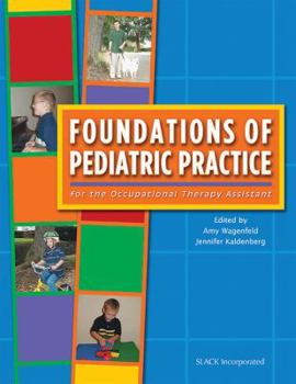 Paperback Foundations of Pediatric Practice for the Occupational Therapy Assistant Book