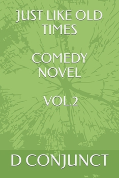 Just Like Old Times Comedy Novel Vol.2