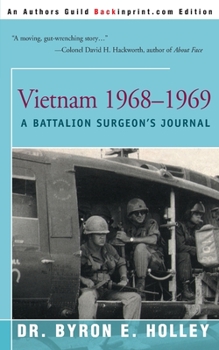 Paperback Vietnam 1968-1969: A Battalion Surgeon's Journal Book