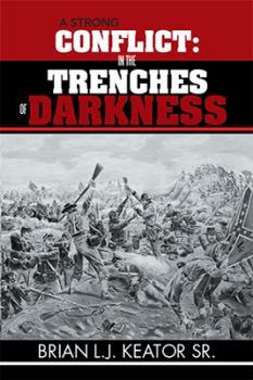 Hardcover A Strong Conflict: In the Trenches of Darkness Book