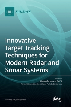 Hardcover Innovative Target Tracking Techniques for Modern Radar and Sonar Systems Book