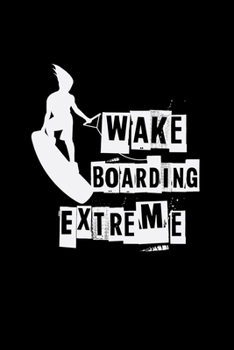 Paperback Wake boarding extreme: 6x9 WAKEBOARD - blank with numbers paper - notebook - notes Book