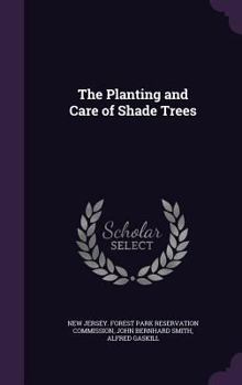 Hardcover The Planting and Care of Shade Trees Book