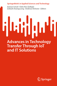 Paperback Advances in Technology Transfer Through Iot and It Solutions Book