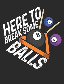 Here to Break Some Balls: Planner Weekly and Monthly for 2020 Calendar Business Planners Organizer For To do list 8,5“ x 11“ with Pool Billiard Snooker