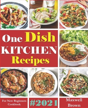 Paperback One Dish Kitchen Recipes: For New Beginners Cookbook #2021 Book