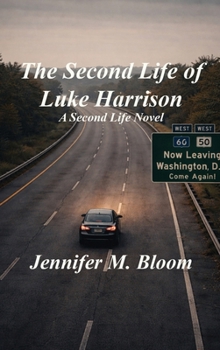 Second Life of Luke Harrison : A Second Life Novel