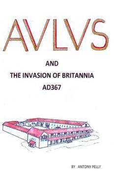 Paperback Aulus: The Invasion of Britannia AD367 Book