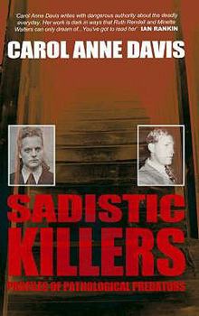 Paperback Sadistic Killers: Profiles of Pathological Predators Book