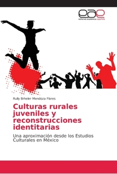 Paperback Culturas rurales juveniles y reconstrucciones identitarias [Spanish] Book