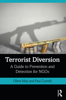 Hardcover Terrorist Diversion: A Guide to Prevention and Detection for NGOs Book