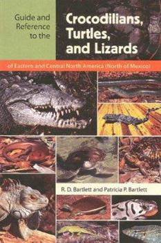 Paperback Guide and Reference to the Crocodilians, Turtles, and Lizards of Eastern and Central North America (North of Mexico) Book