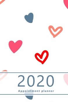 2020 Appointment Planner: Hourly agenda. Monthly and Weekly planner. Week on 2 pages. Square layout. Schedule, arrange, plan events. Monday start ... graphic design, hearts. Soft matte cover).