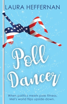 Poll Dancer - Book #1 of the Push and Pole