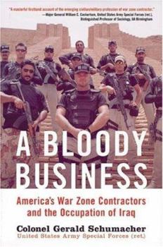 Hardcover A Bloody Business: America's War Zone Contractors and the Occupation of Iraq Book