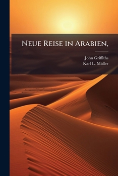 Neue Reise in Arabien, (German Edition)
