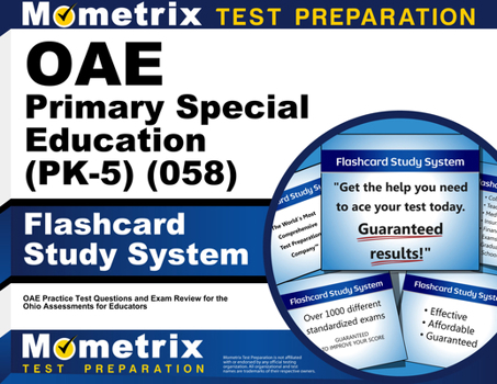 Misc. Oae Primary Special Education (Pk-5) (058) Flashcard Study System: Oae Practice Test Questions and Exam Review for the Ohio Assessments for Educators Book