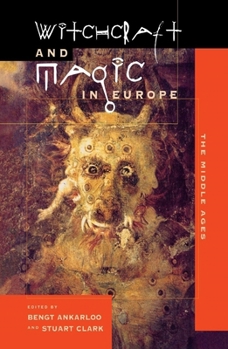 Witchcraft and Magic in Europe: The Middle Ages (Witchcraft and Magic in Europe)