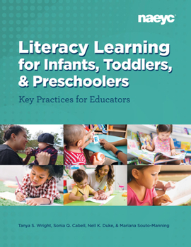 Paperback Literacy Learning for Infants, Toddlers, and Preschoolers: Key Practices for Educators Book