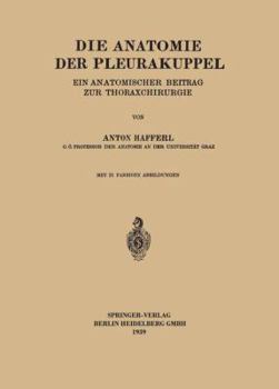 Die Anatomie Der Pleurakuppel: Ein Anatomischer Beitrag Zur Thoraxchirurgie