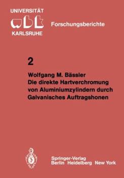 Die Direkte Hartverchromung Von Aluminiumzylindern Durch Galvanisches Auftragshonen