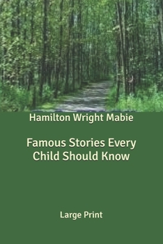 Famous Stories Every Child Should Know: Large Print