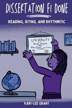 Paperback Dissertation Fi Done: Reading, Riting, and Rhythmitic Book
