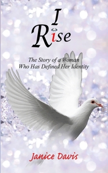 Paperback I Rise: A Woman Who Has Defined Her Identity Book