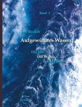 Paperback Aufgewühltes Wasser: Band 2: Die Welle [German] Book