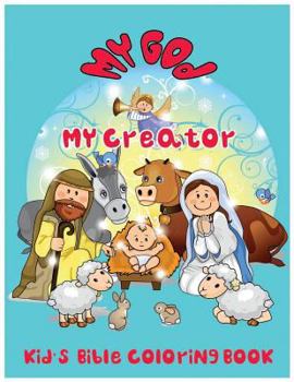 Paperback My God. My Creator.: Kid's Bible Coloring Book