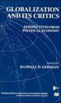 Hardcover Globalization and Its Critics: Perspectives from Political Economy Book