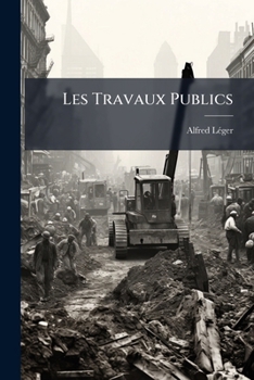 Paperback Les Travaux Publics [French] Book