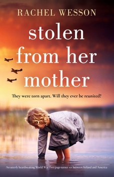 Paperback Stolen from Her Mother: An utterly heartbreaking World War Two page-turner set between Ireland and America Book