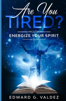 Paperback Are You Tired?: Energize your spirit Book