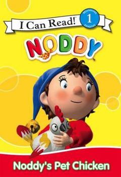 Noddy's Pet Chicken - Book #14 of the make way for Noddy