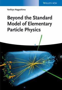 Hardcover Beyond the Standard Model of Elementary Particle Physics Book