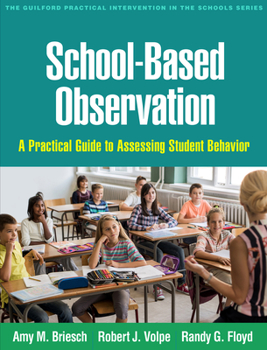 Paperback School-Based Observation: A Practical Guide to Assessing Student Behavior Book