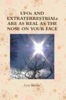 Paperback UFOs And Extraterrestrials Are As Real As The Nose On Your Face Book