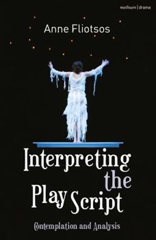 Paperback Interpreting the Play Script: Contemplation and Analysis Book