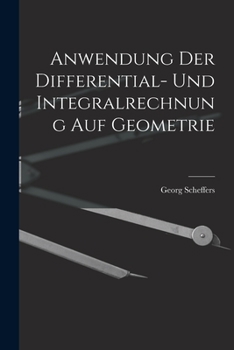 Paperback Anwendung der Differential- und Integralrechnung auf Geometrie [German] Book