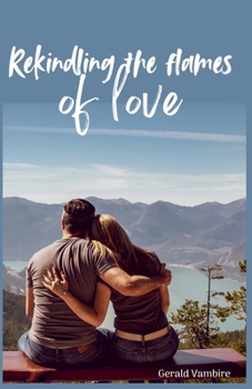 Paperback Rekindling the Flames of Love Book