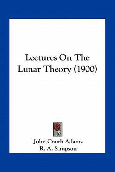 Paperback Lectures On The Lunar Theory (1900) Book