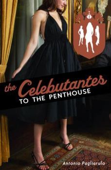 Paperback The Celebutantes to the Penthouse Book