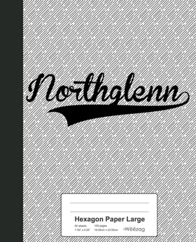 Paperback Hexagon Paper Large: NORTHGLENN Notebook Book
