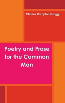 Hardcover Poetry and Prose for the Common Man Book