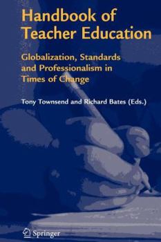 Paperback Handbook of Teacher Education: Globalization, Standards and Professionalism in Times of Change Book